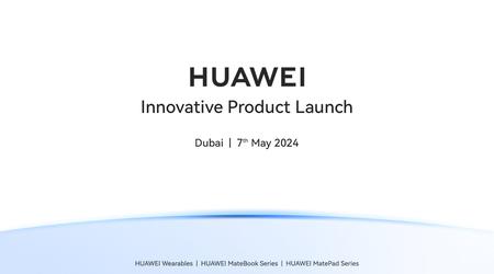 Huawei holder en global præsentation den 7. maj og venter på udgivelsen af Watch Fit 3, MateBook X Pro 2024 og den nye MatePad-serie