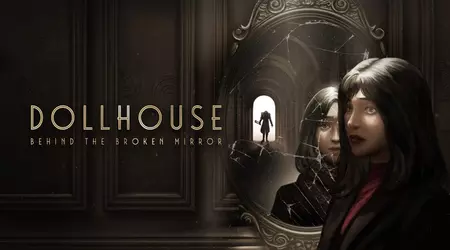 Udviklerne af Dollhouse: Behind the Broken Mirror-udviklerne udgav en trailer med nye detaljer om spillet
