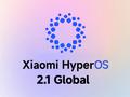 post_big/Xiaomi-HyperOS-2.1-global-update-is-ready-to-release-in-Februrary-768x429.jpg